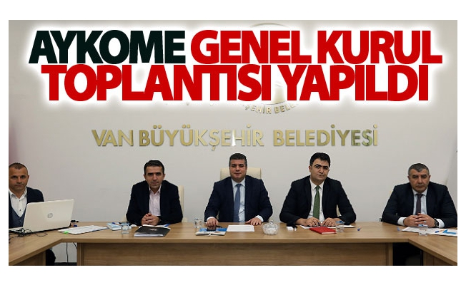 AYKOME Genel Kurul Toplantısı yapıldı