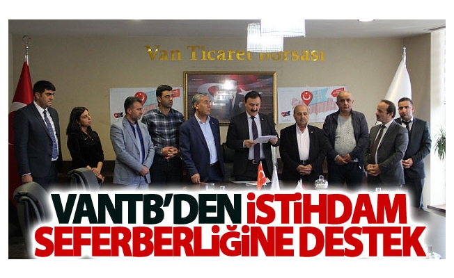 VANTB’den istihdam seferberliğine destek