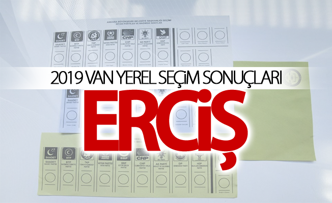 ERCİŞ 2019 Yerel seçim sonuçları