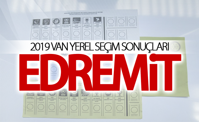 EDREMİT 2019 Yerel seçim sonuçları