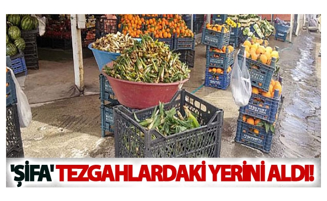 'Şifa' tezgahlardaki yerini aldı!