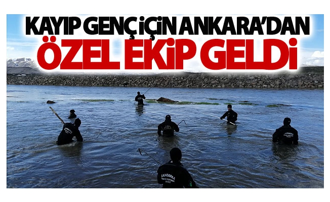 Kayıp genç için Ankara’dan özel ekip geldi