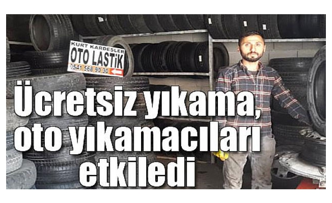 Ücretsiz yıkama, oto yıkamacıları etkiledi