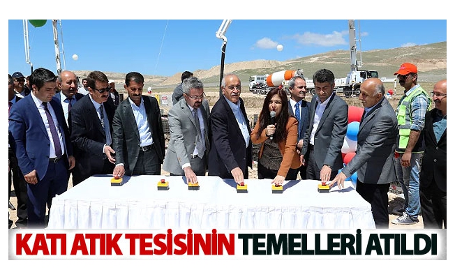 Katı Atık Tesisinin temelleri atıldı