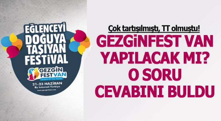 Gezginfest Van yapılacak mı? İşte o sorunun cevabı