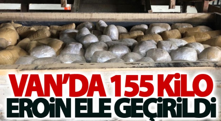 Van’da 155 kilo eroin ele geçirildi