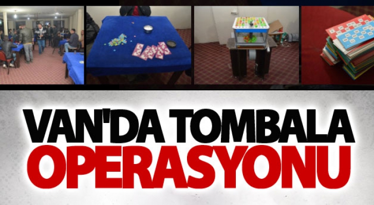 Van'da tombala operasyonu