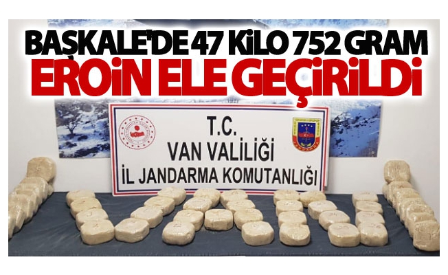 Başkale'de 47 kilo 752 gram eroin ele geçirildi