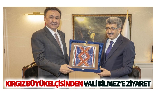 Kırgız Büyükelçisi Omuraliyev’den Vali Bilmez’e Ziyaret