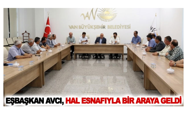 Eşbaşkan Avcı, hal esnafıyla bir araya geldi