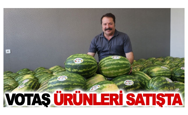 VOTAŞ ürünleri satışta