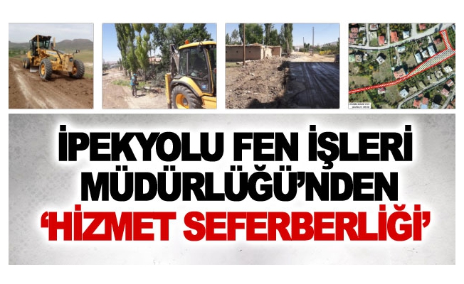 İpekyolu Fen İşleri Müdürlüğü’nden ‘Hizmet Seferberliği’