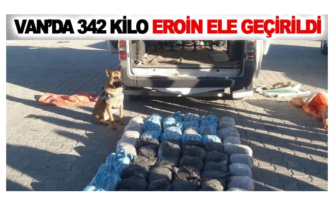 Van’da 342 kilo eroin ele geçirildi