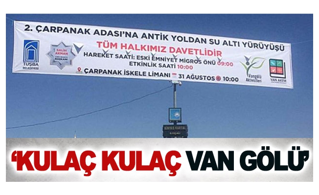 ‘Kulaç Kulaç Van Gölü’