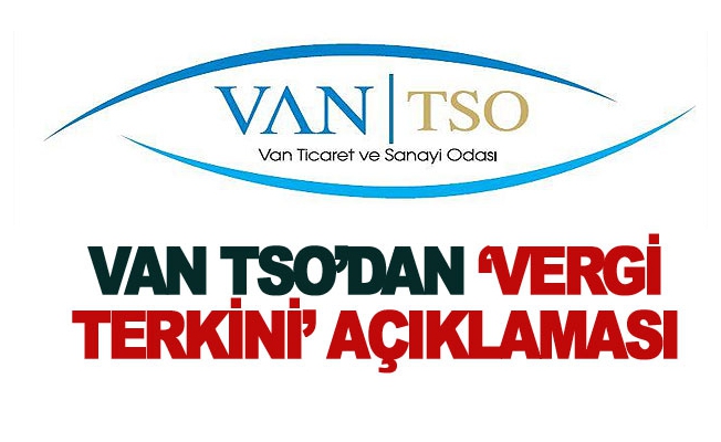 Van TSO’dan ‘vergi terkini’ açıklaması