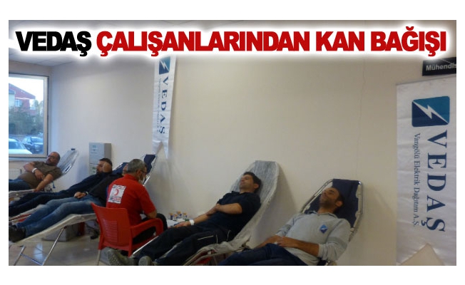 VEDAŞ çalışanlarından kan bağışı