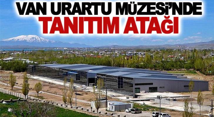 Van Urartu Müzesi’nde tanıtım atağı