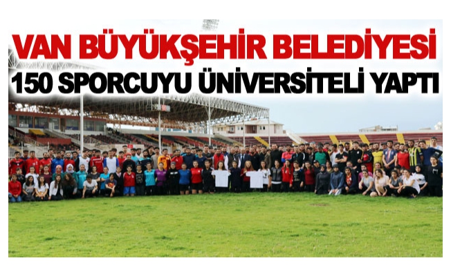 Van Büyükşehir Belediyesi 150 sporcuyu üniversiteli yaptı