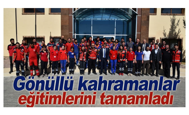 Gönüllü kahramanlar eğitimlerini tamamladı