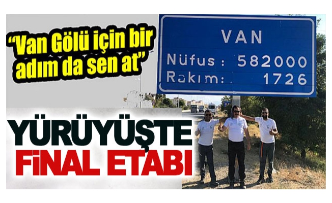 Yürüyüşte final etabı