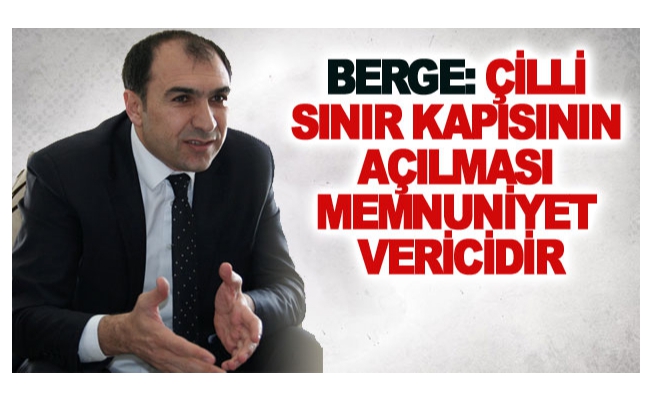 Berge: Çilli sınır kapısının açılması memnuniyet vericidir