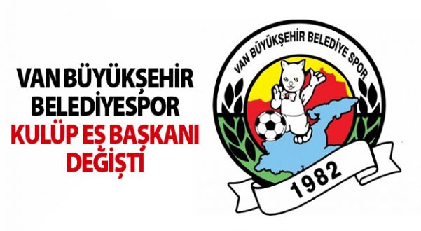 Van Büyükşehir Belediyespor'a yeni başkan