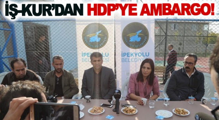 İŞ-KUR’DAN HDP’YE AMBARGO!