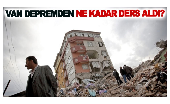 Van depremden ne kadar ders aldı?