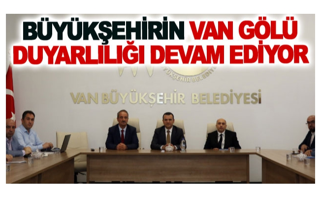 Büyükşehirin Van Gölü duyarlılığı devam ediyor