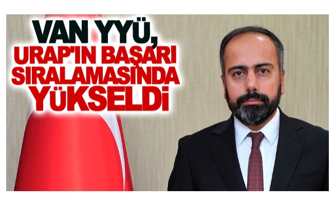 Van YYÜ, URAP'ın başarı sıralamasında yükseldi