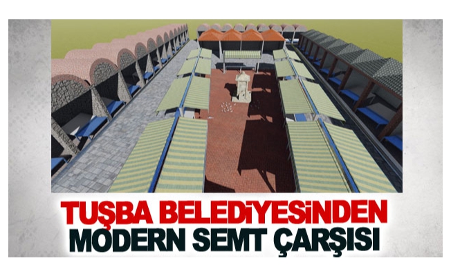 Tuşba Belediyesinden modern semt çarşısı