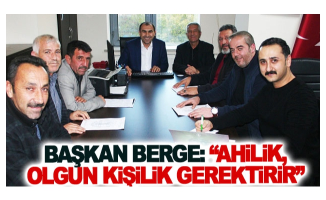 Başkan Berge: Ahilik, olgun kişilik gerektirir