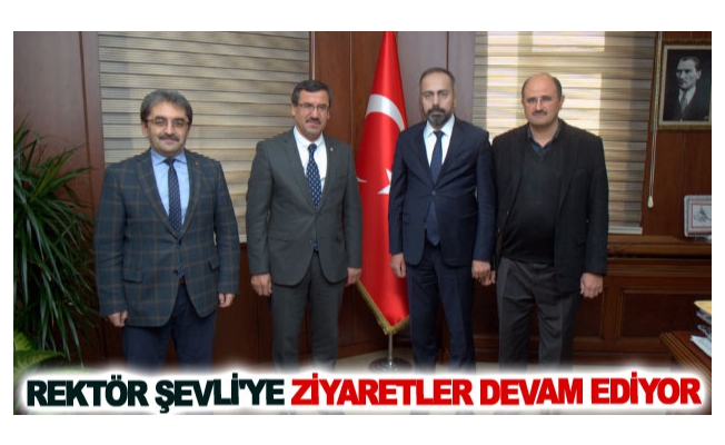 Rektör Şevli'ye ziyaretler devam ediyor