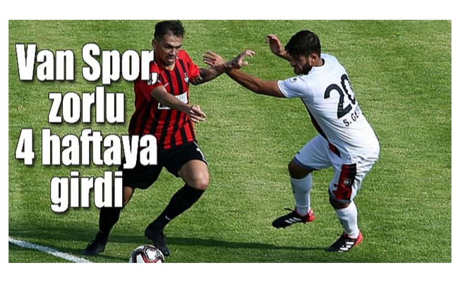 Van Spor, zorlu 4 haftaya girdi