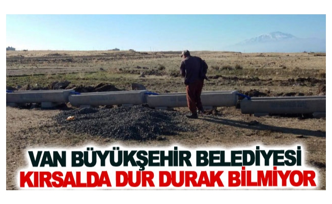 Van Büyükşehir Belediyesi kırsalda dur durak bilmiyor