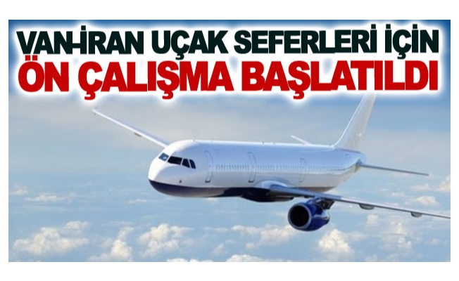 Van-İran uçak seferleri için girişim