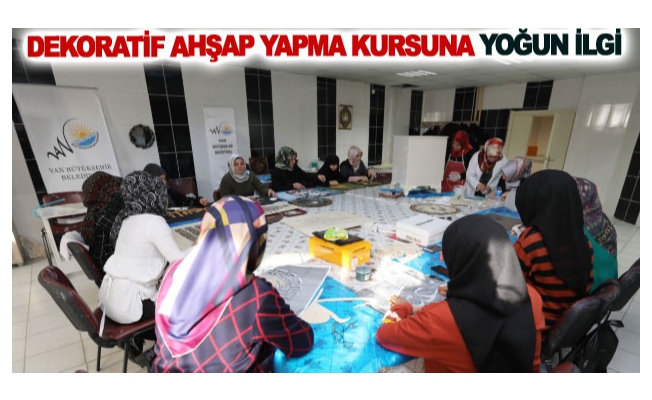 Dekoratif ahşap yapma kursuna yoğun ilgi