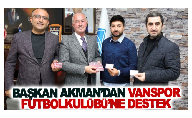Başkan Akman’dan Vanspor futbol kulübü’ne destek