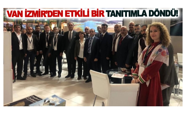 Van İzmir’den etkili bir tanıtımla döndü!