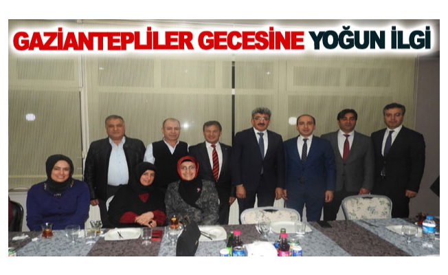 Gaziantepliler Gecesine Yoğun İlgi