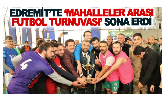 Edremit’te ‘Mahalleler Arası Futbol Turnuvası’ sona erdi