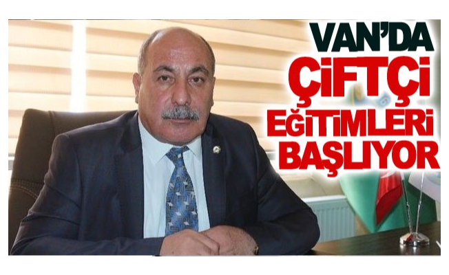 Van’da çiftçi eğitimleri başlıyor