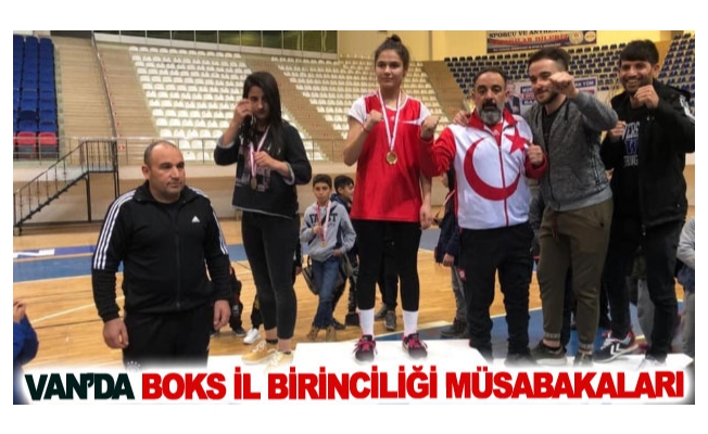 Van’da boks il birinciliği müsabakaları