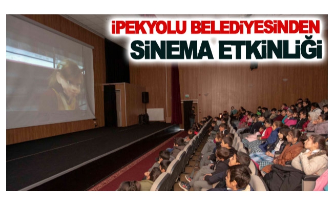 İpekyolu Belediyesinden sinema etkinliği