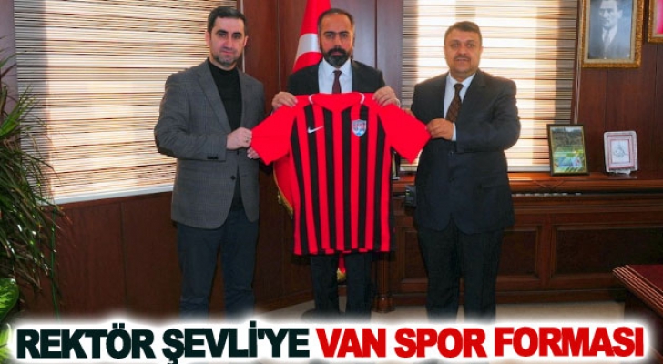 Rektör Şevli'ye Van Spor FK forması