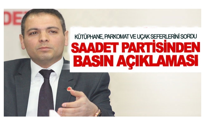 Saadet Partisinden basın açıklaması