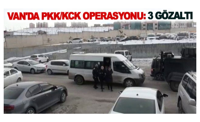 Van'da PKK/KCK operasyonu: 3 gözaltı