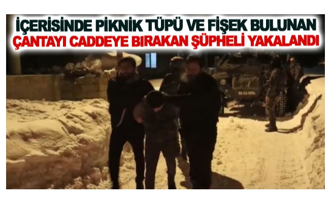 İçerisinde piknik tüpü ve fişek bulunan çantayı caddeye bırakan şüpheli yakalandı