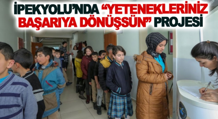 İpekyolu’nda yetenekleriniz başarıya dönüşsün projesi