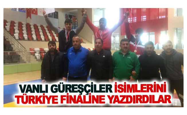 Vanlı güreşçiler isimlerini Türkiye finaline yazdırdılar